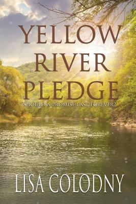 Yellow River Pledge by Lisa Colodny