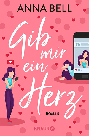 Gib mir ein Herz by Anna Bell