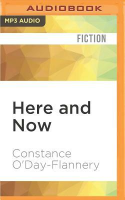 Here and Now by Constance O'Day-Flannery