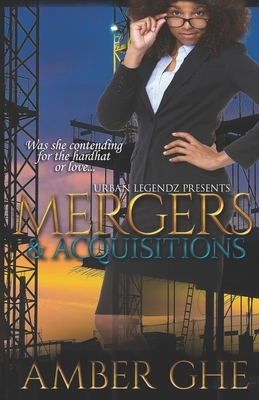 Mergers & Acquisitions by Amber Ghe