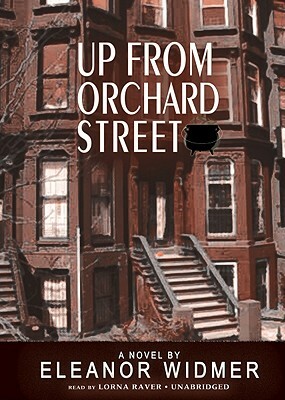 Up from Orchard Street by Eleanor Widmer