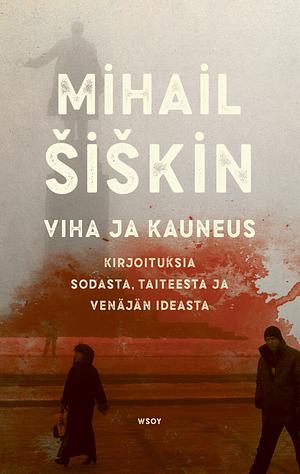 Viha ja kauneus by Mihail Šiškin