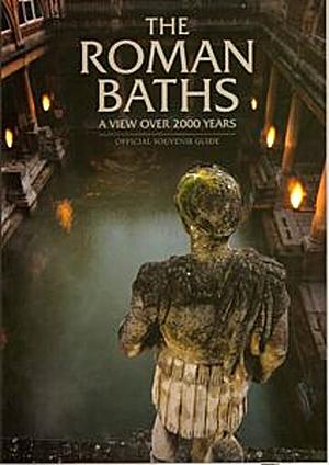 The Roman Baths: A View Over 2000 Years: The Official Guide by Barry Cunliffe