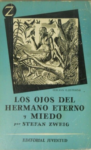 Los Ojos del Hermano Eterno y Miedo by Stefan Zweig