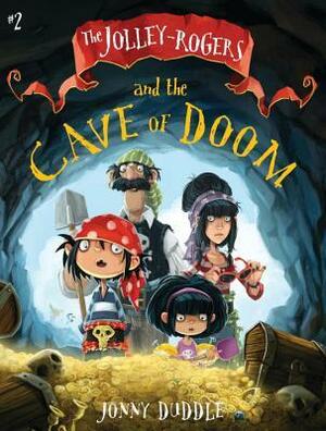 The Jolley-Rogers and the Cave of Doom by Jonny Duddle