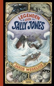 Legenden om Sally Jones by Jakob Wegelius