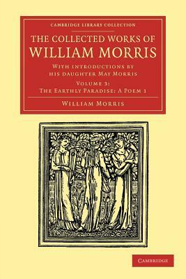 The Collected Works of William Morris: With Introductions by His Daughter May Morris by William Morris