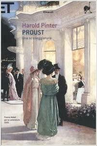 Proust: una sceneggiatura by Harold Pinter