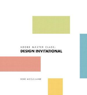 Adobe Master Class Designer's Invitational [With CDROM] by Deke McClelland