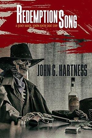 Redemption Song: A Quincy Harker Short Story by John G. Hartness