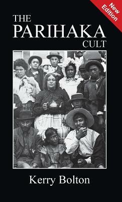 The Parihaka Cult by Kerry Bolton