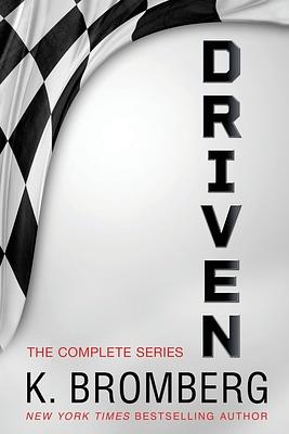 The Complete Driven Series by K. Bromberg