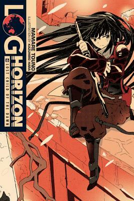 Log Horizon, Vol. 6 (Light Novel): Lost Child of the Dawn by Mamare Touno