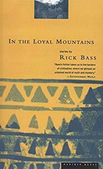 In the Loyal Mountains: Stories by Rick Bass, Rick Bass