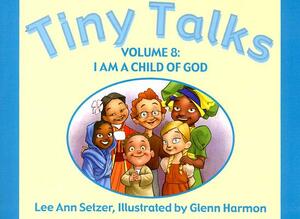 I Am a Child of God by Lee Ann Setzer