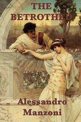 The Betrothed by Alessandro Manzoni