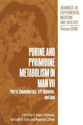 Purine and Pyrimidine Metabolism in Man VII: Part A: Chemotherapy, Atp Depletion, and Gout by 