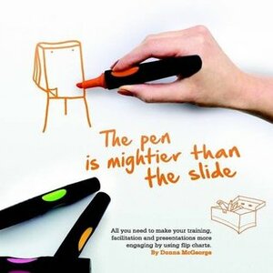 The pen is mightier than the slide by Donna Mcgeorge