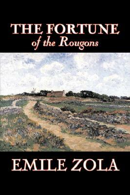 The Fortune of the Rougons by Emile Zola, Fiction, Classics, Literary by Émile Zola