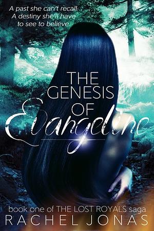 The Genesis of Evangeline by Rachel Jonas