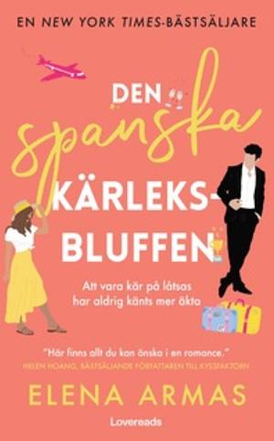 Den spanska kärleksbluffen  by Elena Armas