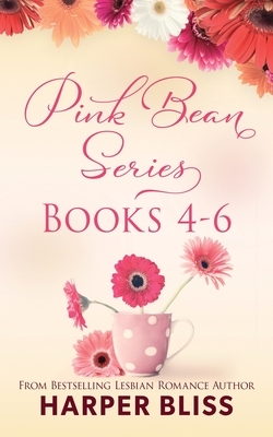 Pink Bean Series: Books 4-6: This Foreign Affair, Water Under Bridges, No Other Love by Harper Bliss