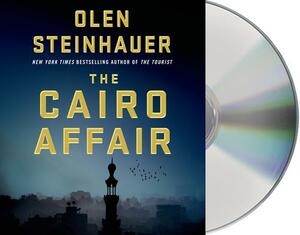 The Cairo Affair by Olen Steinhauer