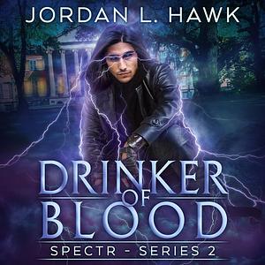 Drinker of Blood by Jordan L. Hawk