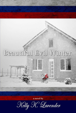 Beautiful Evil Winter by Kelly K. Lavender