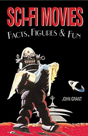 Sci-Fi Movies Facts, FiguresFun by John Grant