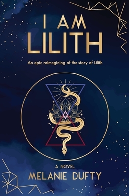 I Am Lilith by Melanie Dufty