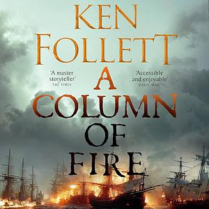 A Column of Fire by Ken Follett