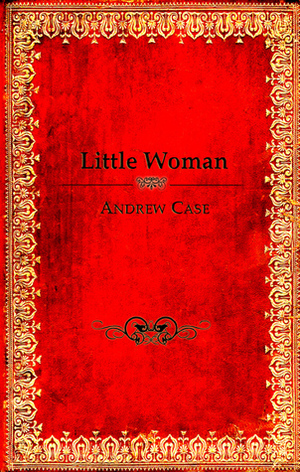 Little Woman by Andrew Case