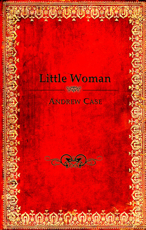 Little Woman by Andrew Case