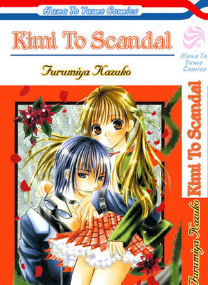 Kimi To Scandal by Kazuko Furumiya