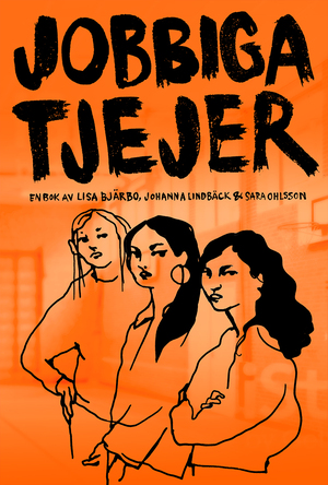 Jobbiga tjejer by Sara Ohlsson, Johanna Lindbäck, Lisa Bjärbo