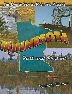 Minnesota: Past and Present by Daniel E. Harmon