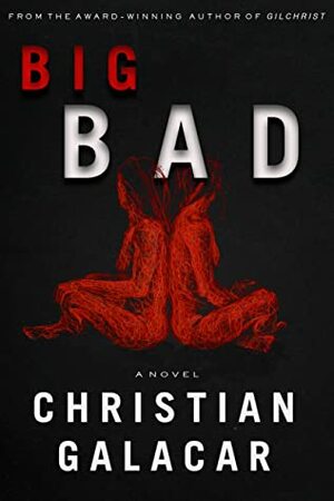Big Bad by Christian Galacar