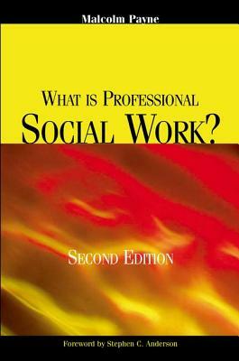 What Is Professional Social Work? by Malcolm Payne