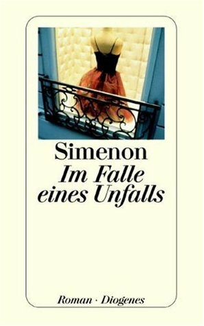 Im Falle eines Unfalls (En Cas de Malheur) by Georges Simenon