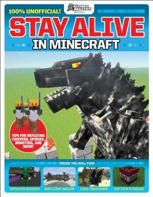Stay Alive in Minecraft! by Future Publishing