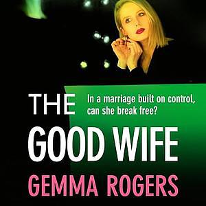 The Good Wife by Gemma Rogers