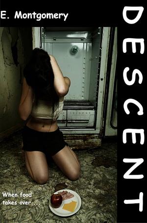 Descent by E. Montgomery