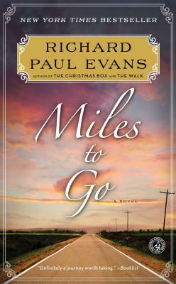 Miles to Go: The Second Journal of the Walk by Richard Paul Evans