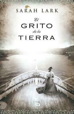 El Grito de La Tierra by Sarah Lark