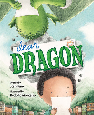 Dear Dragon by Josh Funk, Rodolfo Montalvo