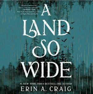 A Land So Wide by Erin A. Craig