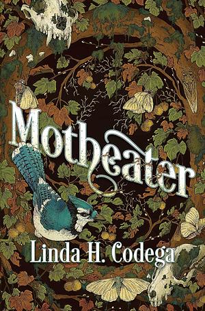 Motheater  by Linda H. Codega