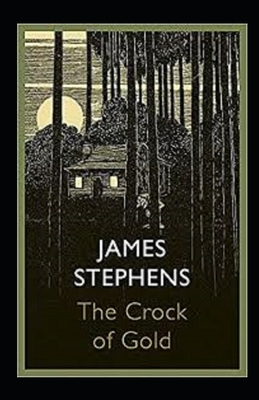 The Crock of Gold Illustrated by James Stephens