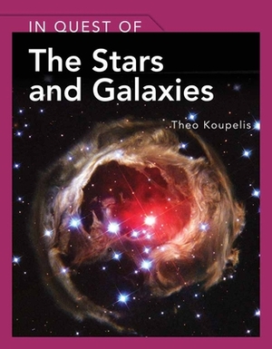 In Quest of the Stars and Galaxies by Theo Koupelis